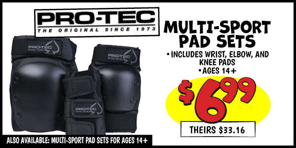 Multi-Sport Pad Sets: Ages,14+,Our Price: $6.99, theirs: $33.16