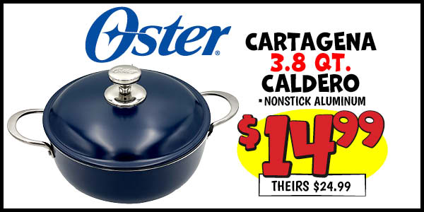 OSTER CARTAGENA 3.8 QT Caldero: Our Price: $14.99, theirs: $24.99
