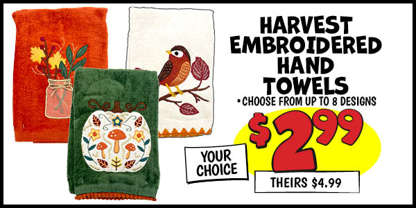 Harvest Embroidered Hand Towels: Our Price: $2.99, theirs: $4.99