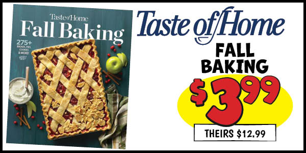 Taste of Home Fall Baking: Our Price: $3.99, theirs: $12.99
