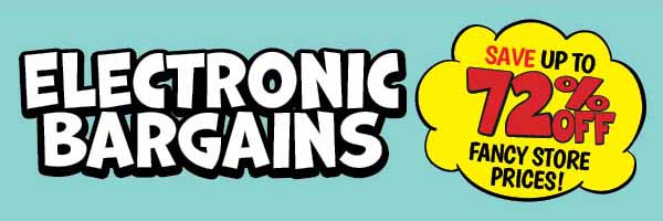 Electronic Bargains!
