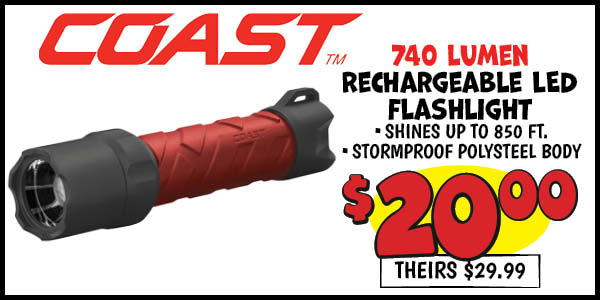 Coast 740 Lumen Rechargeable LED Flashlight: Our Price: $20.00, theirs: $29.99