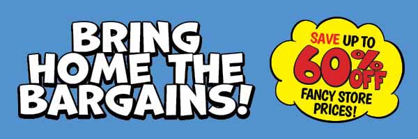Bring Home the Bargains!