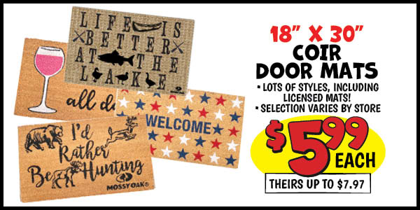 Coir Door Mats: Our Price: $5.99, theirs up to: $7.97