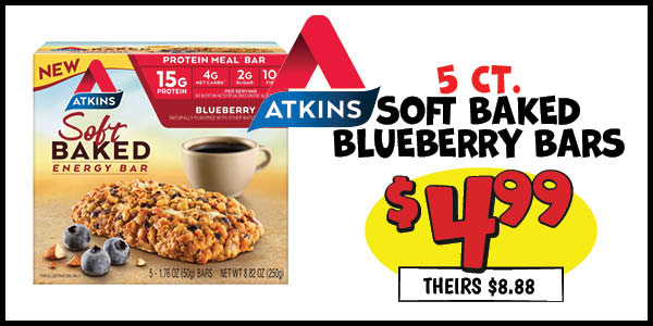 5 ct. Atkins Soft Baked Blueberry Bars: Our Price: $4.99, theirs: $8.88