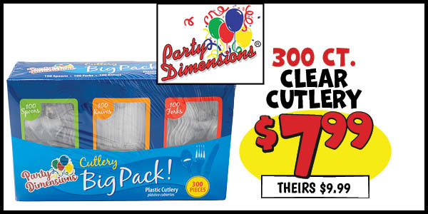 300 ct. Clear Cutlery: Our Price: $7.99, theirs: $9.99