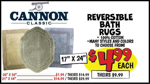 Reversible bath rugs: 17 in. X24 in. ,Our Price: $4.99, theirs: $9.99