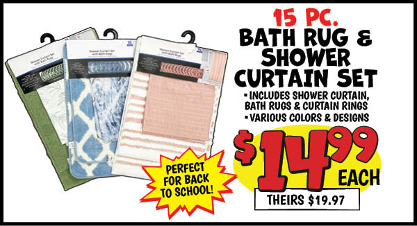 15 pc. Bath Rug and Shower Curtain Set: Our Price: $14.99, theirs: $19.97
