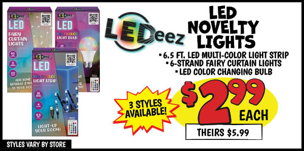 Ledeez LED Novelty Lights: Our Price: $2.99, theirs: $5.99
