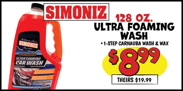 128 oz. Simoniz Ultra Foaming Wash : Our Price: $8.99, theirs: $19.99