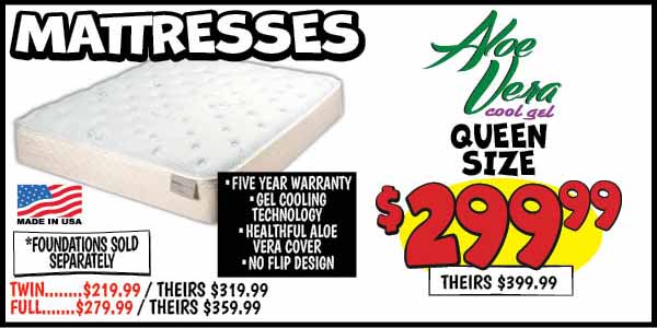 Aloe Vera Queen Size Mattress: Our Price: $299.99, theirs: $399.99