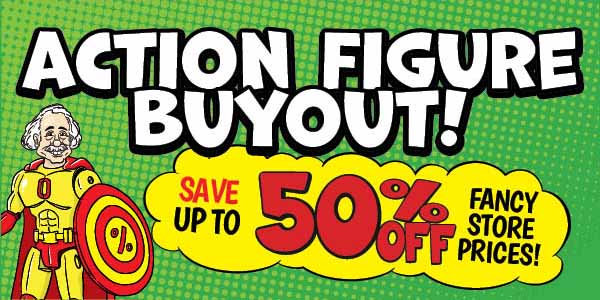Action Figure Buyout!