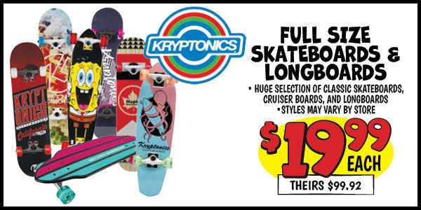 Kryptonics Full Size Skateboards and Longboards: Our Price: $19.99, theirs: $99.92