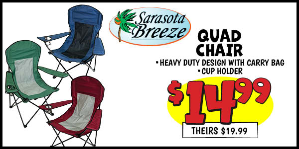 Quad Chair: Our Price: $14.99, theirs: $19.99