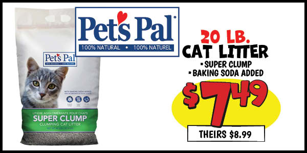 20 lb. Cat Litter: Our Price: $7.49, theirs: $8.99