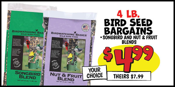 4LB,Songbird,Our Price: $4.99, theirs: $7.99, 4LB,Fruit,&,Nut,Blend,Our Price: $4.99, theirs: $7.99