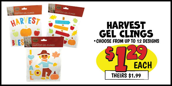 Harvest Gel Clings: Our Price: $1.29, theirs: $1.99