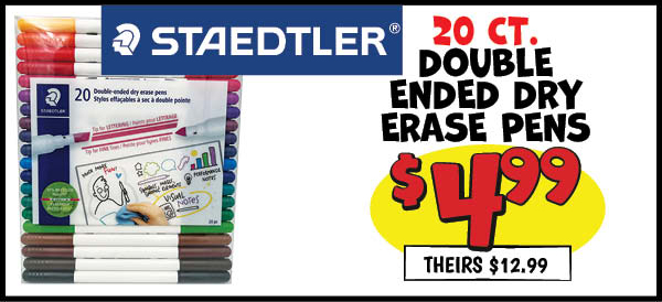 20 Ct. Double-Ended Dry Erase Pens: Our Price: $4.99, theirs: $12.99
