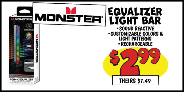 Monster LED Equalizer Light Bar: Our Price: $2.99, theirs: $7.49