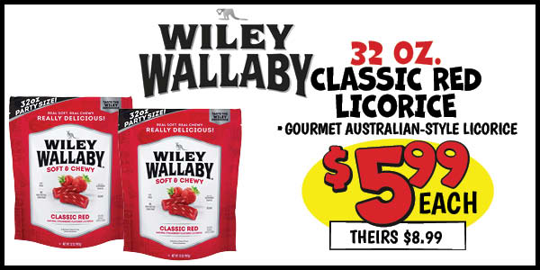 32 oz. Wiley Wallaby Classic Red Licorice : Our Price: $5.99, theirs: $8.99