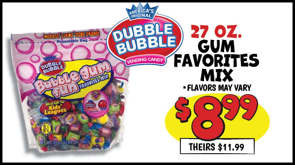 Double bubble gum : Our Price: $8.99, theirs: $11.99