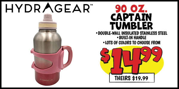 90 oz. Captain Tumbler: Our Price: $14.99, theirs: $19.99