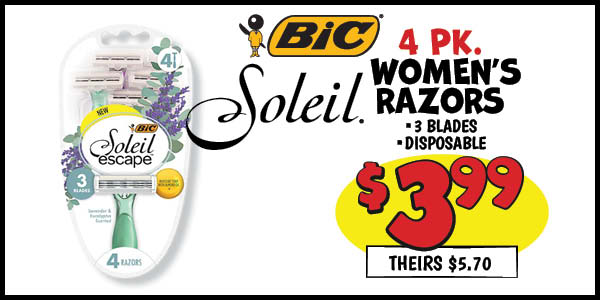 4 pk. Bic Women's Soleil Escape Razors: Our Price: $3.99, theirs: $5.70