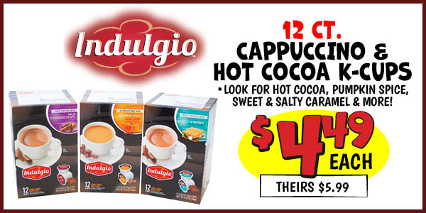 Indulgio 12 ct. Cappuccino and Hot Cocoa K-Cup: Our Price: $4.49, theirs: $5.99
