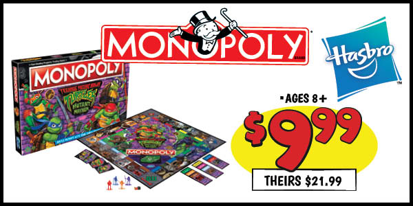 Monopoly, Hasbro: Our Price: $9.99, theirs: $21.99
