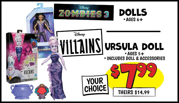 Disney Zombies and Villians Dolls: Our Price: $7.99, theirs: $14.99