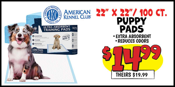 Puppy Pads: Our Price: $14.99, theirs: $19.99