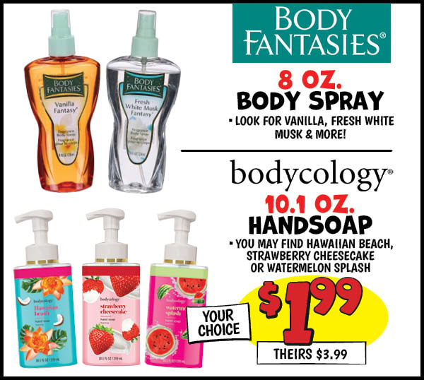 Body Fantasies 8 oz. Body Spray or 10.1 oz. Handsoap: Our Price: $1.99, theirs: $3.99