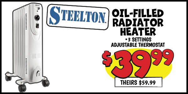 Steelton Oil Filled Radiator: Our Price: $39.99, theirs: $59.99