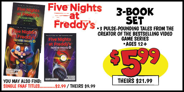 Five Nights at Freddy's 3-Book Set: Our Price: $5.99, theirs: $21.99
