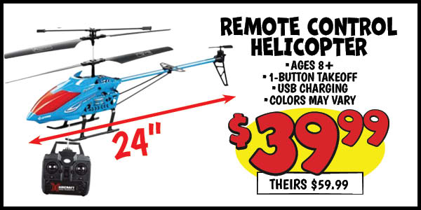 24 in. XL R/C Helicopter: Our Price: $39.99, theirs: $59.99