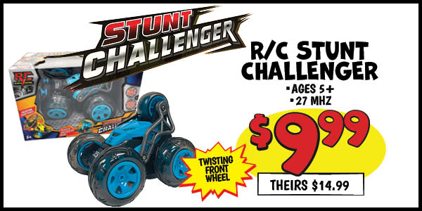 R/C Stunt Challenger: Our Price: $9.99, theirs: $14.99