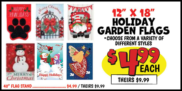 Holiday Garden Flags: Our Price: $4.99, theirs: $9.99