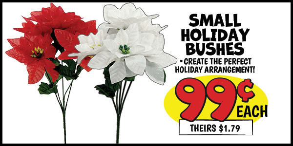 Small Bushes: Our Price: $0.99, theirs: $1.79
