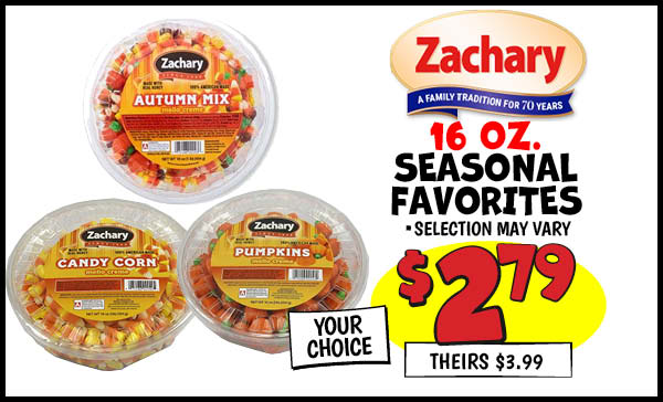 16 oz. Zachary Seasonal Candies: Our Price: $2.79, theirs: $3.99