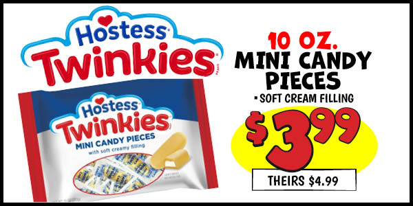 10 oz. Twinkies Mini Candy Pieces: Our Price: $3.99, theirs: $4.99