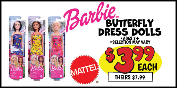 Butterfly Dress Barbie: Our Price: $3.99, theirs: $7.99