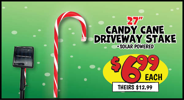 Candy Cane Driveway Stake: Our Price: $6.99, theirs: $12.99