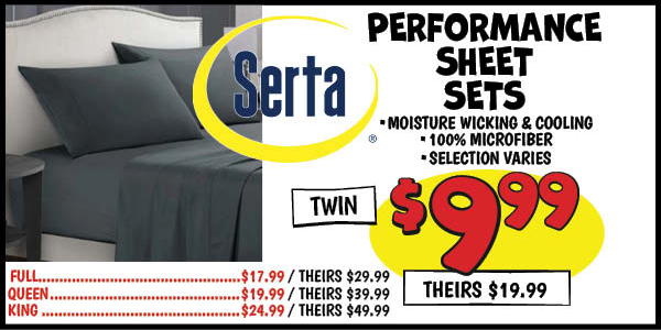 Performance Sheet Sets: Twin,Our Price: $9.99, theirs: $19.99, Queen,Our Price: $19.99, theirs: $39.99, Full, Our Price: $17.99, theirs: $29.99, King,Our Price: $24.99, theirs: $49.99