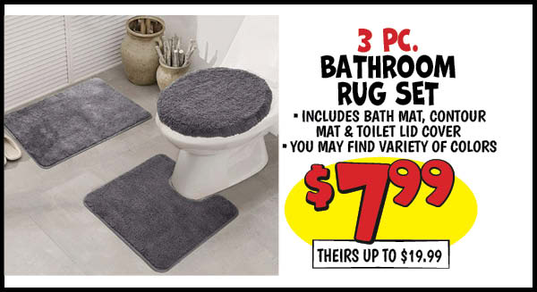 3pc Bathroom Rug Set: Our Price: $7.99, theirs: $19.99