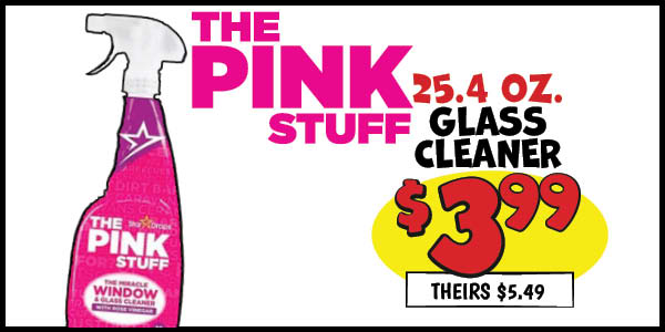 25.4 oz. Glass Cleaner: Our Price: $3.99, theirs: $5.49