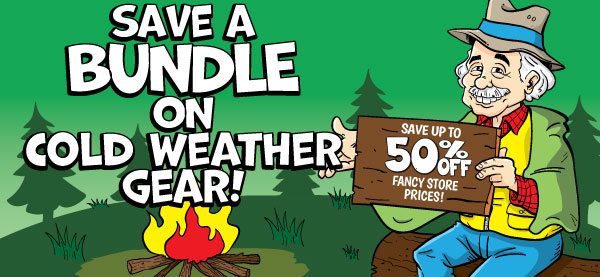 Save a BUNDLE on Cold Weather Gear!