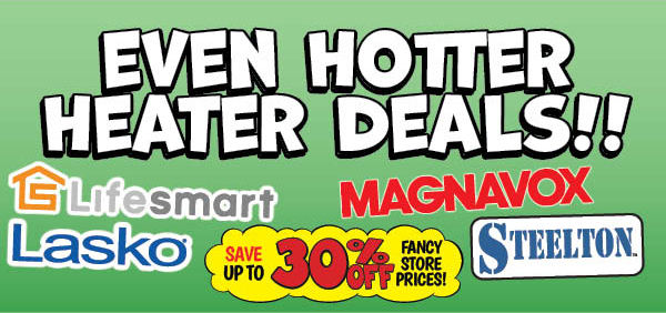 EVEN HOTTER Heater Deals!! Save Up To 30% OFF Fancy Store Prices!