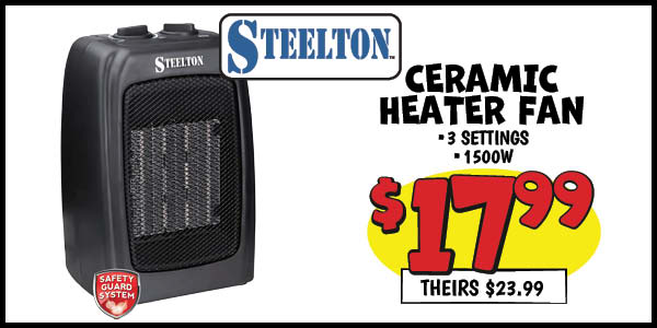 Ceramic Heater/Fan: Our Price: $17.99, theirs: $23.99