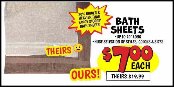 Bath Sheet: Our Price: $7.00, theirs: $19.99
