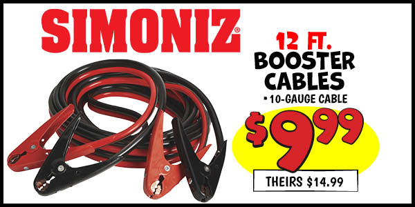 12 ft. Booster Cables: Our Price: $9.99, theirs: $14.99